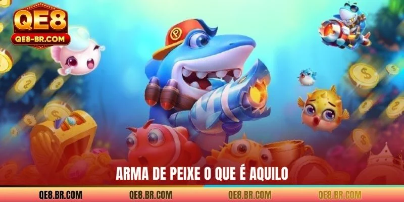 Arma de peixe O que é aquilo