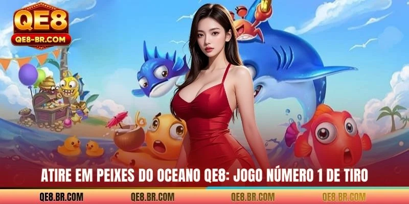 Atire Em Peixes Do Oceano QE8: Jogo Número 1 De Tiro