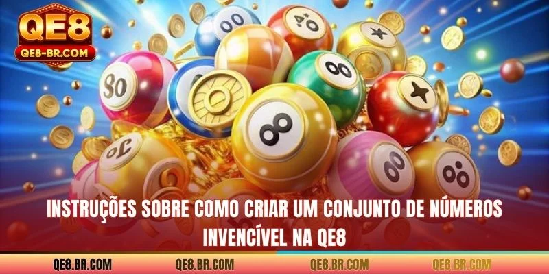 Instruções sobre como criar um conjunto de números invencível na QE8