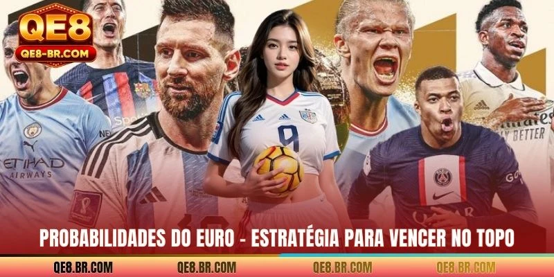 Probabilidades Do Euro - Estratégia Para Vencer No Topo