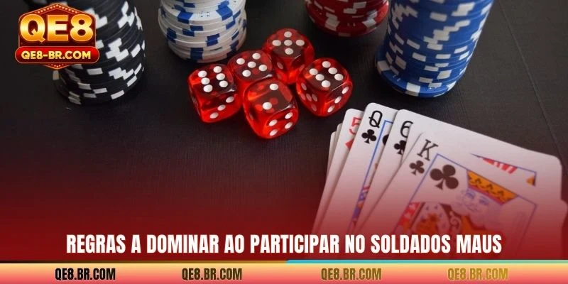 Regras a dominar ao participar no soldados maus